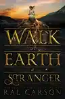 Cover of Walk on Earth a Stranger