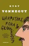 Cover of Wampeters, Foma, and Granfalloons