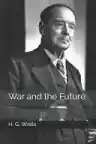 Cover of War and the Future