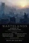 Cover of Wastelands: Stories of the Apocalypse