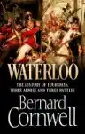 Cover of Waterloo: The History of Four Days, Three Armies and Three Battles