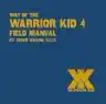 Cover of Way of the Warrior Kid 4: Field Manual