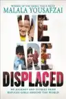 Cover of We Are Displaced: My Journey and Stories from Refugee Girls Around the World