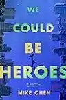 Cover of We Could Be Heroes