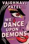 Cover of We Dance Upon Demons