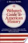 Cover of Webster's Guide to American History: A Chronological, Geographical, and Biographical Survey and Compendium
