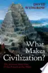 Cover of What Makes Civilization?: The Ancient Near East and the Future of the West
