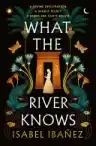 Cover of What the River Knows