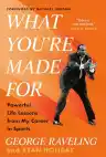 Cover of What You're Made For