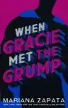 Cover of When Gracie Met the Grump