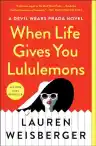 Cover of When Life Gives You Lululemons