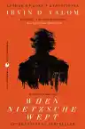 Cover of When Nietzsche Wept: A Novel of Obsession