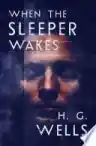 Cover of When the Sleeper Wakes