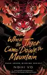 Cover of When the Tiger Came Down the Mountain