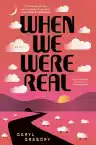 Cover of When We Were Real