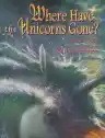 Cover of Where Have the Unicorns Gone?