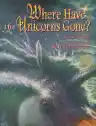Cover of Where Have the Unicorns Gone?