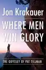 Cover of Where Men Win Glory: The Odyssey of Pat Tillman