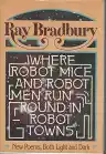 Cover of Where Robot Mice & Robot Men Run Round in Robot Towns