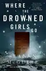 Cover of Where the Drowned Girls Go