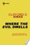 Cover of Where the Evil Dwells