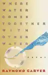 Cover of Where Water Comes Together with Other Water