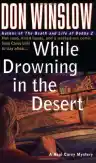 Cover of While Drowning in the Desert