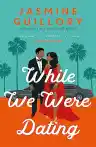Cover of While We Were Dating