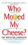 Cover of Who Moved My Cheese?: An A-Mazing Way to Deal with Change in Your Work and in Your Life