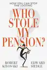 Cover of Who Stole My Pension?: How You Can Stop the Looting