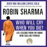 Cover of Who Will Cry When You Die?: Life Lessons from the Monk Who Sold His Ferrari