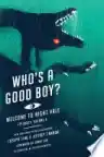 Cover of Who's a Good Boy?: Welcome to Night Vale Episodes, Volume 4