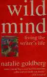 Cover of Wild Mind: Living the Writer's Life