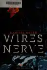 Cover of Wires and Nerve: Volume 1