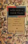 Cover of Wise Men and Their Tales: Portraits of Biblical, Talmudic, and Hasidic Masters