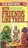 Cover of With Friends Like These...