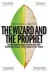 Cover of The Wizard and the Prophet: Two Remarkable Scientists and Their Dueling Visions to Shape Tomorrow's World