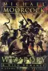 Cover of Wizardry and Wild Romance: A Study of Epic Fantasy