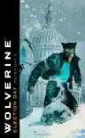 Cover of Wolverine: Election Day