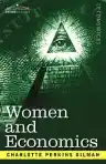 Cover of Women and Economics: A Study of the Economic Relation Between Men and Women as a Factor in Social Evolution