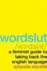 Cover of Wordslut: A Feminist Guide to Taking Back the English Language