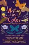 Cover of Writing in Color: Fourteen Writers on the Lessons We've Learned
