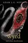 Cover of Wyrd and Other Derelictions