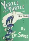 Cover of Yertle the Turtle and Other Stories