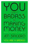 Cover of You Are a Badass at Making Money: Master the Mindset of Wealth