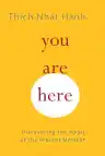 Cover of You Are Here: Discovering the Magic of the Present Moment
