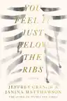 Cover of You Feel It Just Below the Ribs