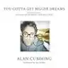 Cover of You Gotta Get Bigger Dreams: My Life in Stories and Pictures