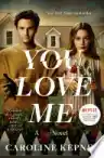Cover of You Love Me