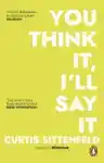 Cover of You Think It, I’ll Say It